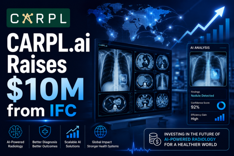 CARPL.ai Raises $10 Million from IFC to Push Healthcare AI Adoption